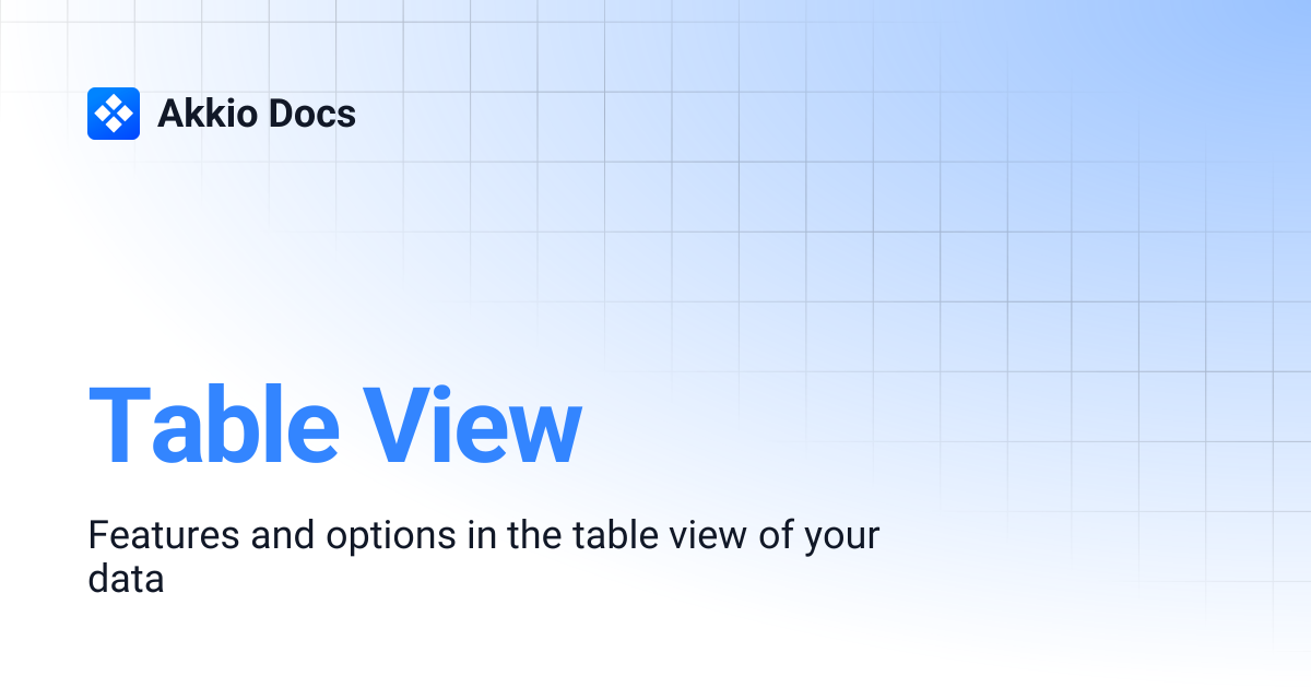 Table View | Akkio Docs