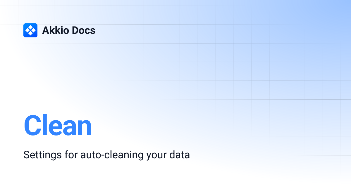 Clean | Akkio Docs